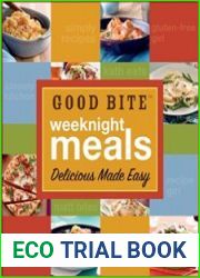 Good Bite Weeknight Meals Delicious Made Easy