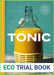 Tonic Delicious & Natural Remedies to Boost Your Health