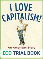 I Love Capitalism! An American Story