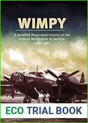 Wimpy A Detailed History of the Vickers Wellington in service, 1938-1953