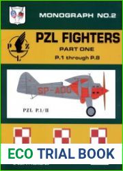 Poland’s PZL Gull-Wing Fighters Vol.1 P.1 Through P.8 (Monograph №2)