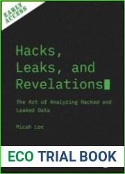 Hacks, Leaks, And Revelations The Art of Analyzing Hacked and Leaked Data, Early Access Edition