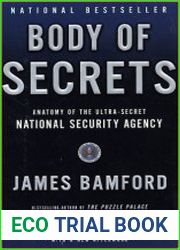 Body of Secrets Anatomy of the Ultra-Secret National Security Agency