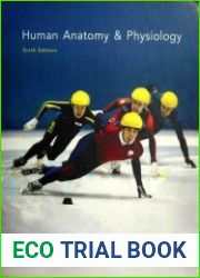 Human Anatomy & Physiology, 6th Edition