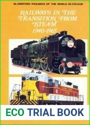 Railways in the Transition From Steam, 1940-1965