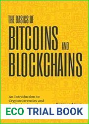 The Basics of Bitcoins and Blockchains