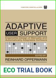Adaptive User Support Ergonomic Design of Manually and Automatically Adaptable Software