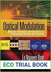 Optical Modulation Advanced Techniques and Applications in Transmission Systems and Networks