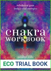 Chakra Workbook Rebalance Your Body|s Vital Energies
