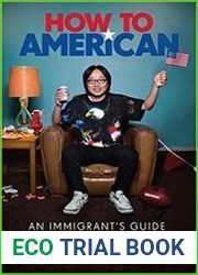 How to American An Immigrant|s Guide to Disappointing Your Parents