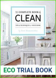 The Complete Book of Clean Tips & Techniques for Your Home