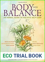 Body into Balance An Herbal Guide to Holistic Self-Care