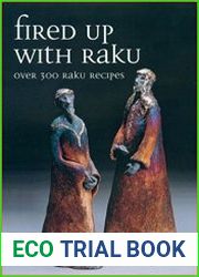 Fired Up with Raku Over 300 Raku Recipes