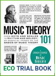 Music Theory 101 From keys and scales to rhythm and melody, an essential primer on the basics of music theory