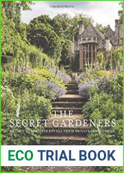 The Secret Gardeners Britain|s Creatives Reveal Their Private Sanctuaries