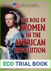 The Role of Women in the American Revolution (Warrior Women in American History)