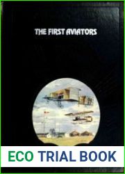 The First Aviators (The Epic of Flight)