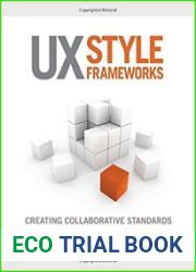 UX Style Frameworks Creating Collaborative Standards