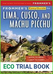 Frommer|s EasyGuide to Lima, Cusco and Machu Picchu, 2nd Edition
