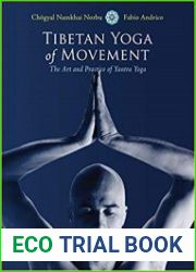 Tibetan Yoga of Movement The Art and Practice of Yantra Yoga