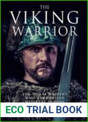 The Viking Warrior The Norse Raiders who Terrorized Medieval Europe (Landscape History)