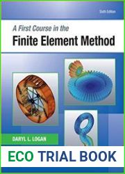 A First Course in the Finite Element Method Sixth Edition