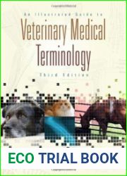 An Illustrated Guide to Veterinary Medical Terminology, Third Edition