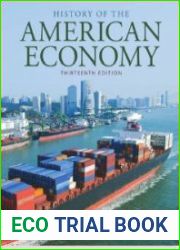 History of the American Economy. Thirteenth Edition