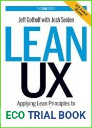 Lean UX Applying Lean Principles to Improve User Experience