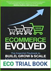 Ecommerce Evolved The Essential Playbook To Build, Grow & Scale A Successful Ecommerce Business