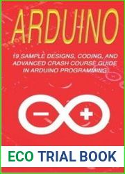 Arduino 19 Sample Designs, Coding, and Advanced Crash Course Guide in Arduino Programming