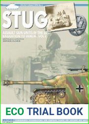 STUG Assault Gun Units In The East Bagration To Berling. Volume I