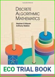 Discrete Algorithmic Mathematics, Third Edition 3rd edition by Maurer, Stephen B., Ralston, Anthony (2005) Hardcover