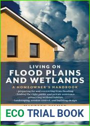 Living on Flood Plains and Wetlands A Homeowner|s Handbook