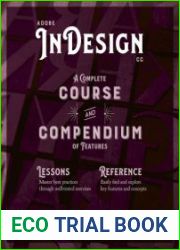 Adobe InDesign CC A Complete Course and Compendium of Features