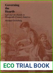 Governing the hearth law and the family in nineteenth-century America