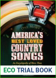 America|s Best Loved Country Songs An Encyclopedia of More Than 3,000 Classics Through the 1980s
