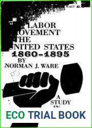 The Labor Movement in the United States 1860-1895, A Study in Democracy