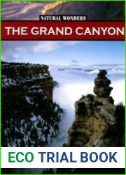 The Grand Canyon The Largest Canyon in the United States (Natural Wonders)