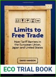 Limits to Free Trade Non-Tariff Barriers in the European Union, Japan and United States