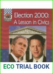 Election 2000 A Lesson in Civics (United States Presidents)