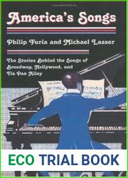America|s Songs The Stories Behind the Songs of Broadway, Hollywood, and Tin Pan Alley