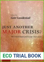 Just Another Major Crisis? The United States and Europe Since 2000