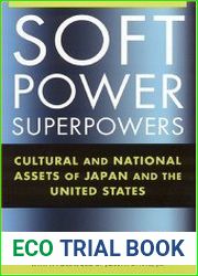 Soft Power Superpowers Cultural and National Assets of Japan and the United States