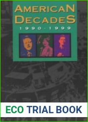 American Decades 1990 1999 (American Decades)