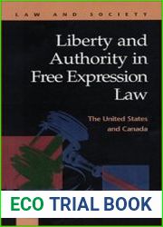 Liberty and Authority in Free Expression Law The United States and Canada (Law and Society (New York, N.Y.).)