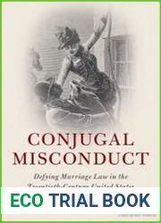 Conjugal Misconduct Defying Marriage Law in the Twentieth-Century United States