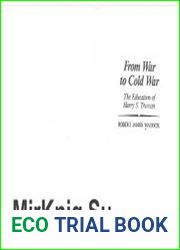 From war to Cold War The education of Harry S. Truman