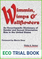 Wimmin, Wimps & Wallflowers An Encyclopaedic Dictionary of Gender and Sexual Orientation Bias in the United States