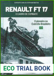 Renault FT-17 O Carro de Combate O Pioneiro no Exercito Brasileiro